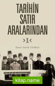 Tarihin Satır Aralarından 1