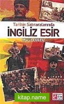 Tarihin Satıraralarında İngiliz Esir