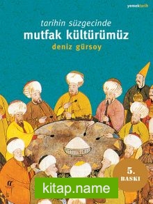 Tarihin Süzgecinde Mutfak Kültürümüz