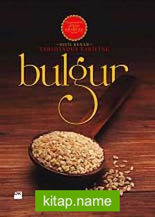 Tarihinden Tarifine: Bulgur