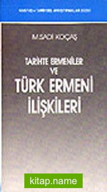 Tarihte Ermeniler ve Türk Ermeni İlişkileri