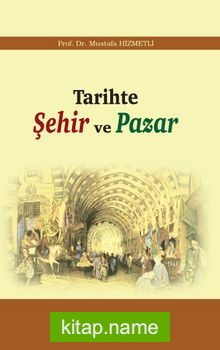 Tarihte Şehir ve Pazar