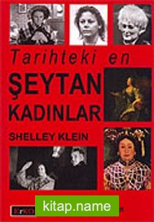 Tarihteki En Şeytan Kadınlar