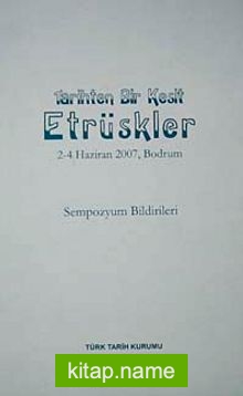 Tarihten Bir Kesit Etrüskler Sempozyumu 2007