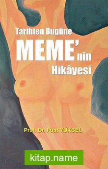 Tarihten Bugüne Meme’nin Hikayesi