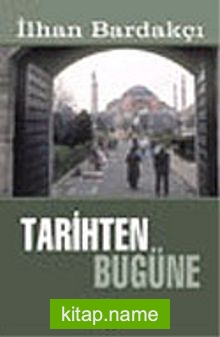 Tarihten Bugüne