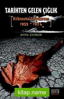 Tarihten Gelen Çığlık Kıbrısta Soykırım (1955-1974)
