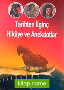 Tarihten İlginç Hikaye ve Anekdotlar