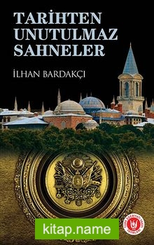 Tarihten Unutulmaz Sahneler