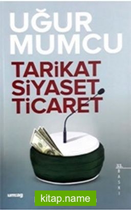 Tarikat-Siyaset-Ticaret