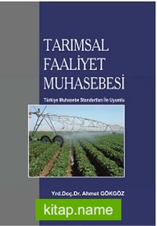 Tarımsal Faaliyet Muhasebesi Türkiye Muhasebe Standartları ile Uyumlu