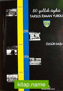 Tarsus İdman Yurdu  80 Yıllık Öykü