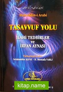 Tasavvuf Yolu İlahi Tedbirler ve İrfan Aynası