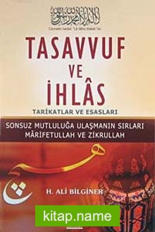 Tasavvuf ve İhlas  Tarikatlar ve Esasları