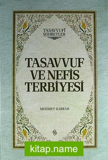 Tasavvuf ve Nefis Terbiyesi (Ciltli)