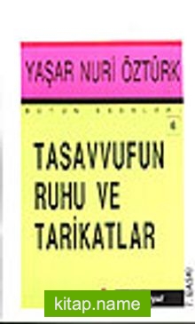 Tasavvufun Ruhu Ve Tarikatlar