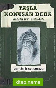 Taşla Konuşan Deha: Mimar Sinan