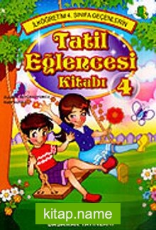 Tatil Eğlence Kitabı 4. Sınıflar İçin