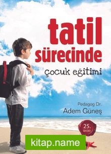 Tatil Sürecinde Çocuk Eğitimi