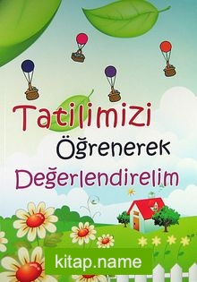 Tatilimizi Öğrenerek Değerlendirelim