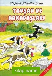 Tavşan ve Arkadaşları -1. Sınıf /  El Yazılı Klasikler Dizisi