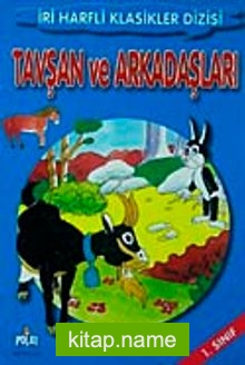 Tavşan ve Arkadaşları-1. Sınıf / İri Harfli Klasikler Dizisi