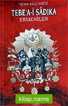 Tebe’a-i Sadıka / Ermeniler