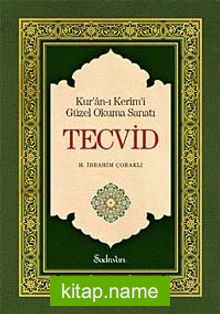 Tecvid Kur’an-ı Kerim’i Güzel Okuma Sanatı
