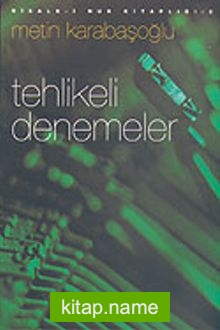 Tehlikeli Denemeler