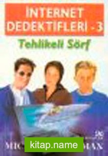 Tehlikeli Sörf İnternet Dedektifleri 3