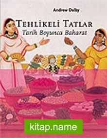 Tehlikeli Tatlar: Tarih Boyunca Baharat