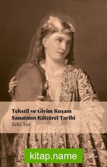 Tekstil ve Giyim Kuşam Sanatının Kültürel Tarihi