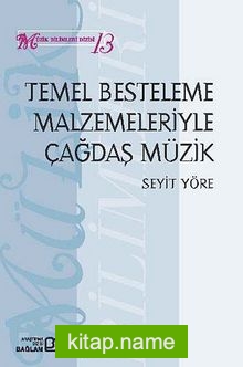 Temel Besteleme Malzemeleriyle Çağdaş Müzik