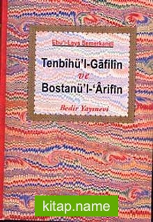 Tenbihü’l-Gafilin Bostanü’l- Arifin