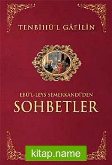 Tenbihü’l Gafilin (İthal Kağıt) Ebu’l-leys’den Sohbetler