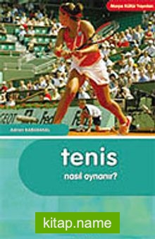 Tenis Nasıl Oynanır?