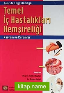 Teoriden Uygulumaya Temel İç Hastalıkları Hemşireliği Kavram ve Kuramlar