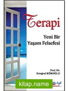 Terapi   Yeni Bir Yaşam Felsefesi