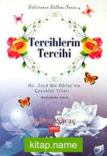 Tercihlerin Tercihi Hz. Zeyd Bin Harise’nin Çocukluk Yılları (Radıyallahu Anha)