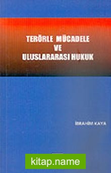 Terörle Mücadele ve Uluslararası Hukuk