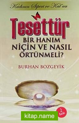 Tesettür Bir Hanım Niçin ve Nasıl Örtünmeli?