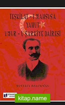 Teşkilat-ı Mahsusa Yahut Umur-u Şarkiye Dairesi