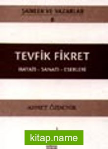 Tevfik Fikret (Cep Boy)  Hayatı – Sanatı – Eserleri