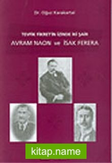 Tevfik Fikret’in İzinde İki Şair / Avram Naon ve Isak Ferera