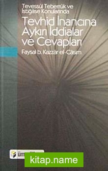 Tevhid İnancına Aykırı İddalar ve Cevapları