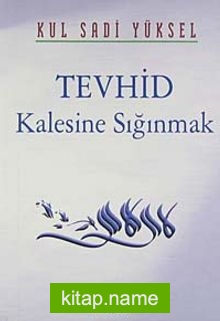 Tevhid Kalesine Sığınmak