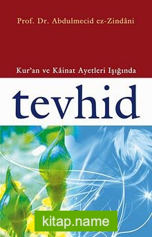 Tevhid  Kur’an ve Kainat Ayetleri Işığında