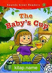 The Baby’s Cup +CD (Sounds Great Readers-1)