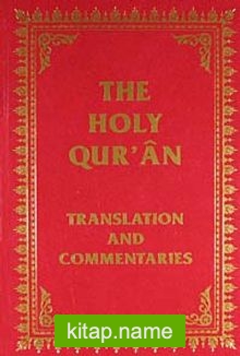 The Holy Qur’an Translation and Commentaries (Ciltli)