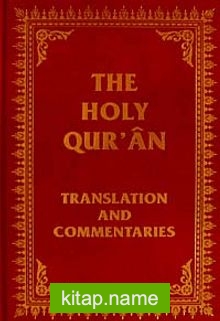 The Holy Qur’an  Translation and Commentaries